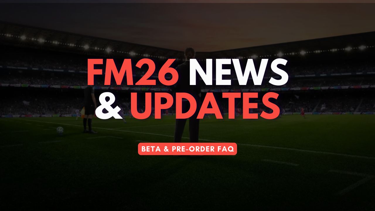 FM26 Beta and Pre-Order FAQ graphic with stadium background, Football Manager 2026 news and updates banner